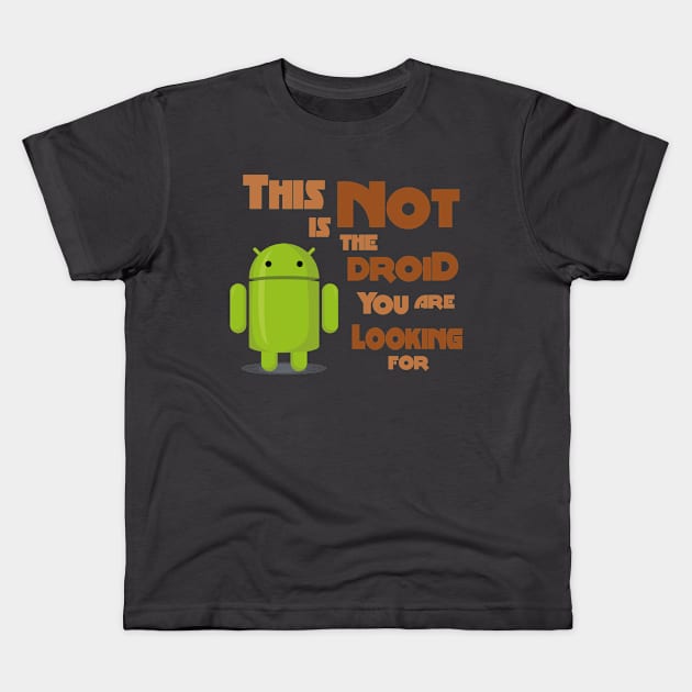 This is not he droid you are looking for Kids T-Shirt by asantosg